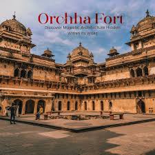 Orcha Fort Orchha MP